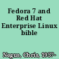 Fedora 7 and Red Hat Enterprise Linux bible