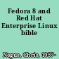 Fedora 8 and Red Hat Enterprise Linux bible