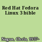 Red Hat Fedora Linux 3 bible