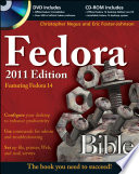 Fedora Bible 2011 edition featuring Fedora Linux 14 /