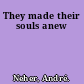 They made their souls anew