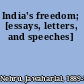 India's freedom; [essays, letters, and speeches]