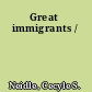 Great immigrants /