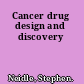 Cancer drug design and discovery