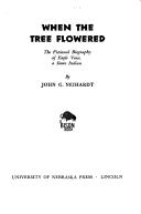 When the tree flowered ; the fictional biography of Eagle Voice, a Sioux Indian /