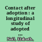 Contact after adoption : a longitudinal study of adopted young people and their adoptive parents and birth relatives /