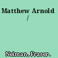 Matthew Arnold /