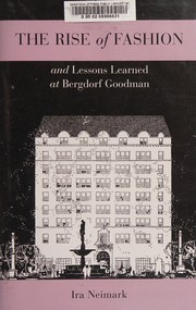The rise of fashion and lessons learned at Bergdorf Goodman /
