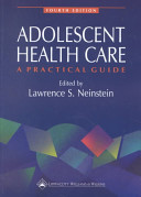 Adolescent health care : a practical guide /