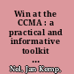 Win at the CCMA : a practical and informative toolkit with forms, policies and procedures /