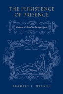 The persistence of presence : emblem and ritual in Baroque Spain /