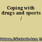 Coping with drugs and sports /