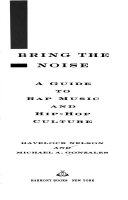 Bring the noise : a guide to rap music and hip-hop culture /