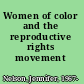 Women of color and the reproductive rights movement /