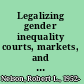 Legalizing gender inequality courts, markets, and unequal pay for women in America /