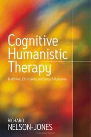 Cognitive humanistic therapy : Buddhism, Christianity, and being fully human /