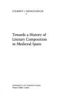 Towards a history of literary composition in Medieval Spain /