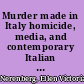 Murder made in Italy homicide, media, and contemporary Italian culture /