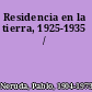 Residencia en la tierra, 1925-1935 /