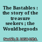 The Bastables : the story of the treasure seekers ; the Wouldbegoods /