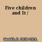 Five children and It /