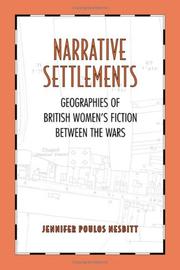 Narrative settlements : geographies of British women's fiction between the wars /