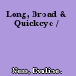 Long, Broad & Quickeye /