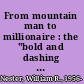 From mountain man to millionaire : the "bold and dashing life" of Robert Campbell /