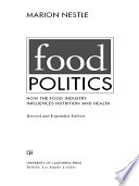 Food politics : how the food industry influences nutrition and health /