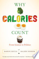 Why calories count from science to politics /