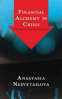 Financial alchemy in crisis the great liquidity illusion /