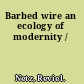 Barbed wire an ecology of modernity /