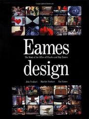 Eames design : the work of the Office of Charles and Ray Eames /