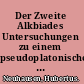 Der Zweite Alkbiades Untersuchungen zu einem pseudoplatonischen Dialog /