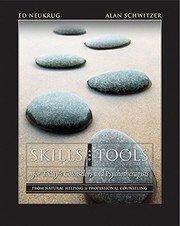 Skills and tools for today's counselors and psychotherapists : from natural helping to professional counseling /