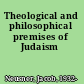 Theological and philosophical premises of Judaism