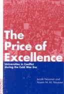 The price of excellence : universities in conflict during the Cold War era /