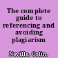 The complete guide to referencing and avoiding plagiarism