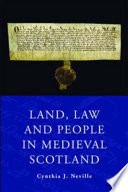 Land, law, and people in medieval Scotland