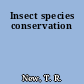 Insect species conservation