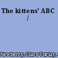 The kittens' ABC /