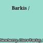 Barkis /
