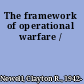 The framework of operational warfare /