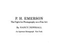 P.H. Emerson : the fight for photography as a fine art /