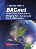BACnet the global standard for building automation and control networks /