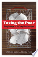 Taxing the poor doing damage to the truly disadvantaged /