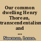 Our common dwelling Henry Thoreau, transcendentalism, and the class politics of nature /