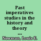 Past imperatives studies in the history and theory of Jewish ethics /