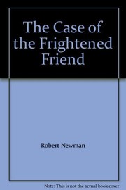 The case of the frightened friend /