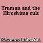 Truman and the Hiroshima cult